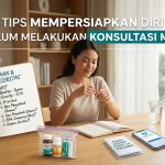 tips mempersiapkan diri sebelum melakukan konsultasi medis